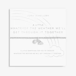 Joma Jewellery Bracelet - A Little Whatever The Weather, Well Get Through It Together