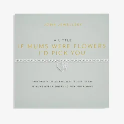 Joma Jewellery Mother's Day A Little Bracelet - If Mum's Were Flowers I'd Pick You