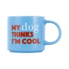 Splosh Cheeky Mug - My Dog Thinks I'm Cool